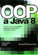 Obálka knihy OOP a Java 8 –
           Návrh a vývoj složitějšího projektu vyhovujícího zadanému rámci